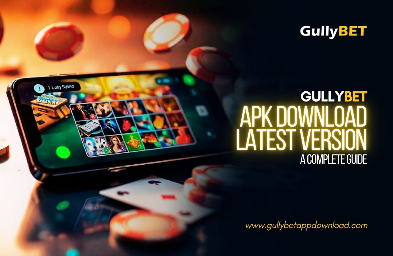 GullyBET APK Download Latest Version - A Complete Guide - Banner